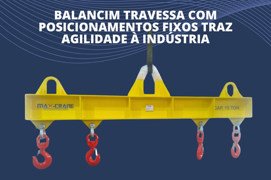 Balancim Travessa com Posicionamentos Fixos Traz Agilidade à Indústria