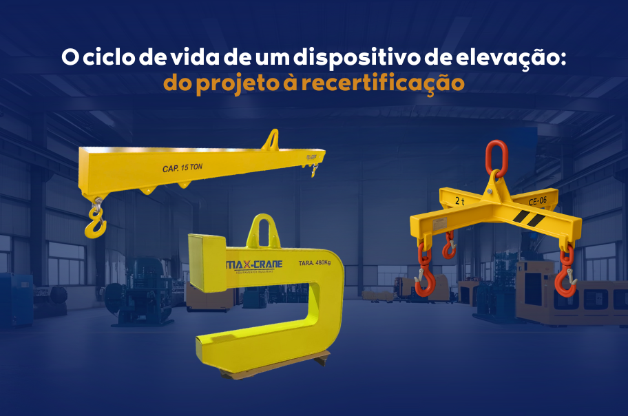Ciclo de vida de dispositivos de movimentação de cargas: do projeto à recertificação