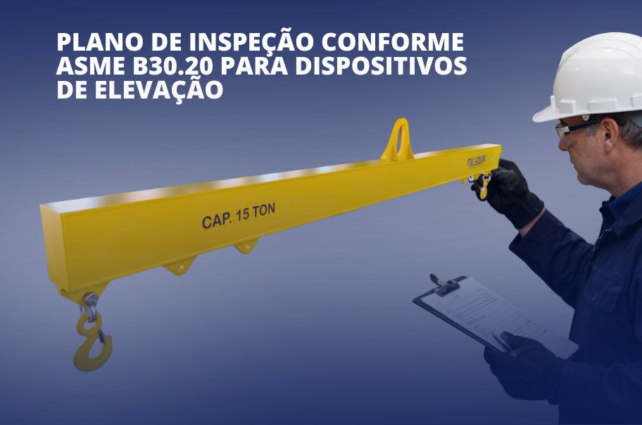 Plano de inspeção conforme ASME B30.20 para dispositivos de elevação