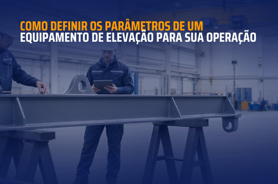 Como definir os parâmetros de um equipamento de elevação para sua operação