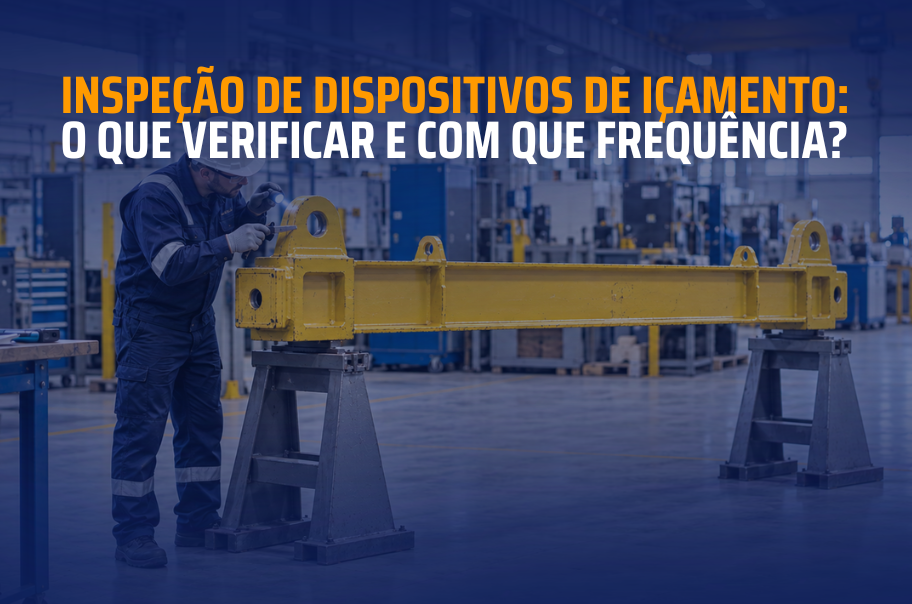 Inspeção de dispositivos de içamento: o que verificar e com que frequência?
